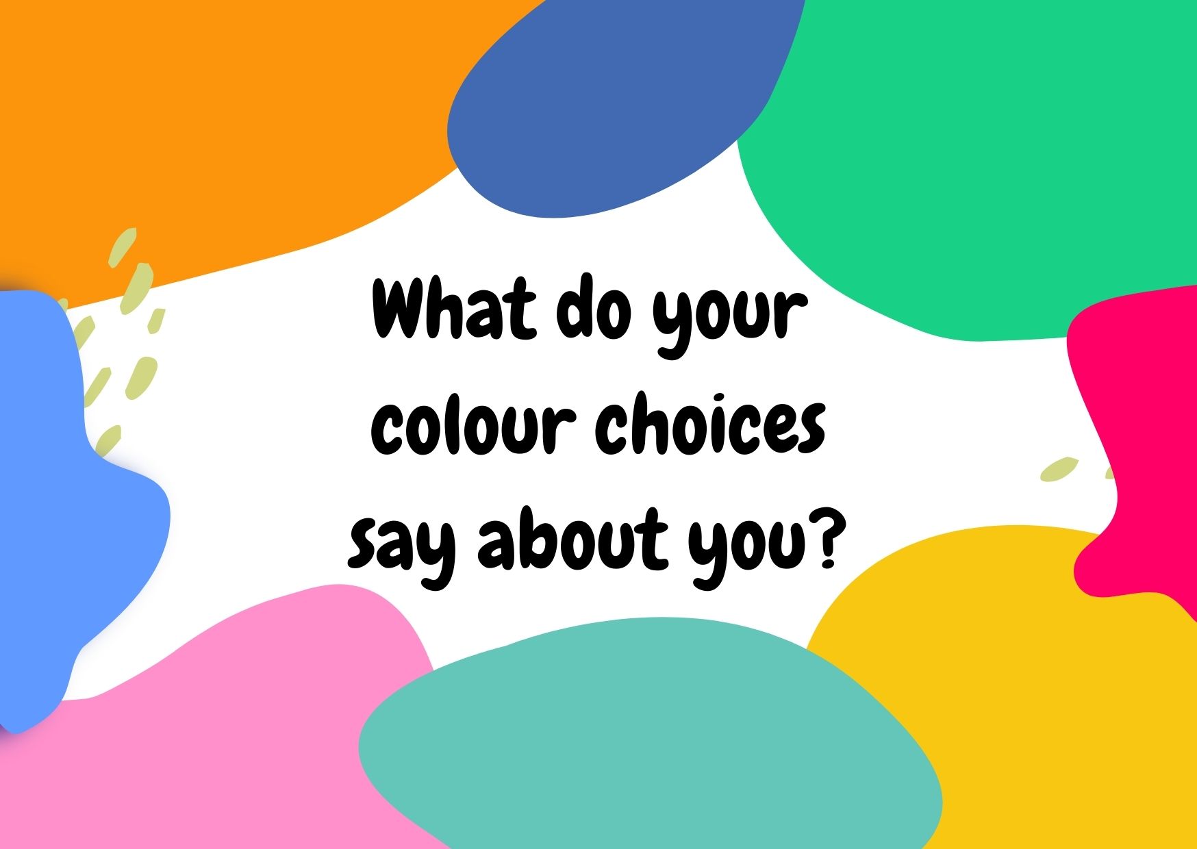 What your colour choices say about you